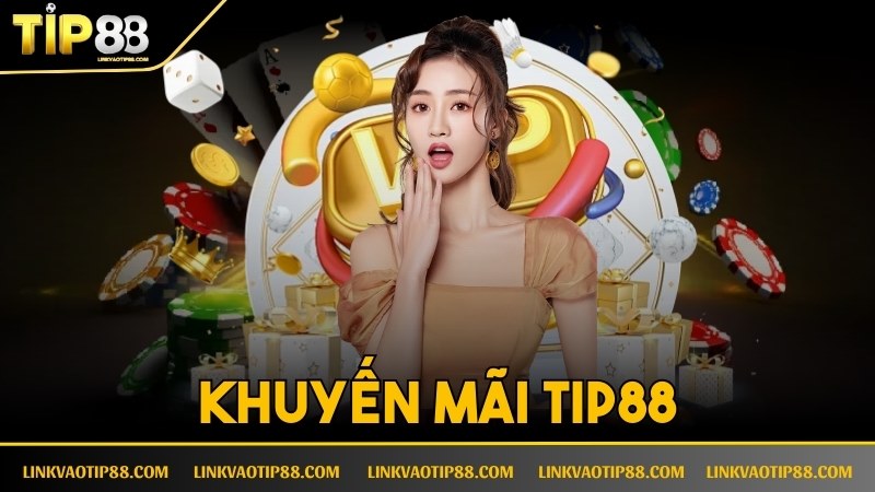 Khuyến Mãi TIP88